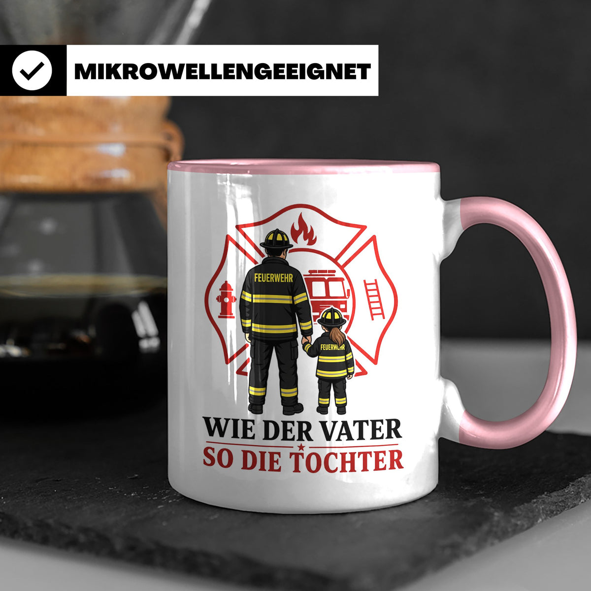 Feuerwehr Tasse Wie der Vater so die Tochter - Geschenk für  – Rosa [farbe:rosa]