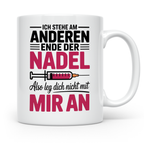 Ich stehe am anderen Ende der Nadel Tasse - Sprüche, Scherza – Weiß [farbe:weiß]