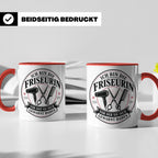 Friseurin Tasse Ich bin die Friseurin vor der sie dich gewar – Rot [farbe:rot]