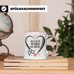 Friseurin Tasse Alles wird schön - Geschenk für Friseur Fris – Rosa [farbe:rosa]