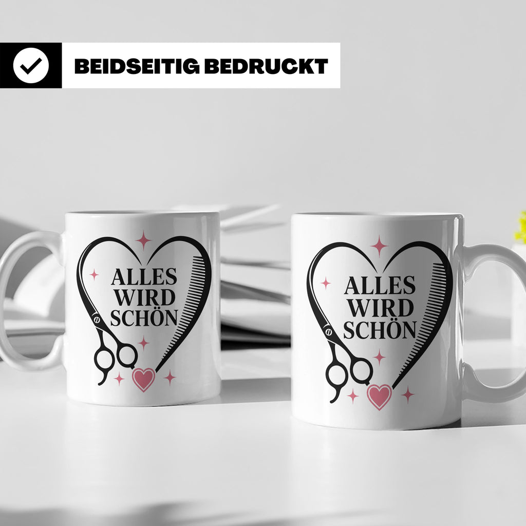 Friseurin Tasse Alles wird schön - Geschenk für Friseur Fris – Weiß [farbe:weiß]