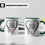 Friseurin Tasse Alles wird schön - Geschenk für Friseur Fris – Grün [farbe:grün]