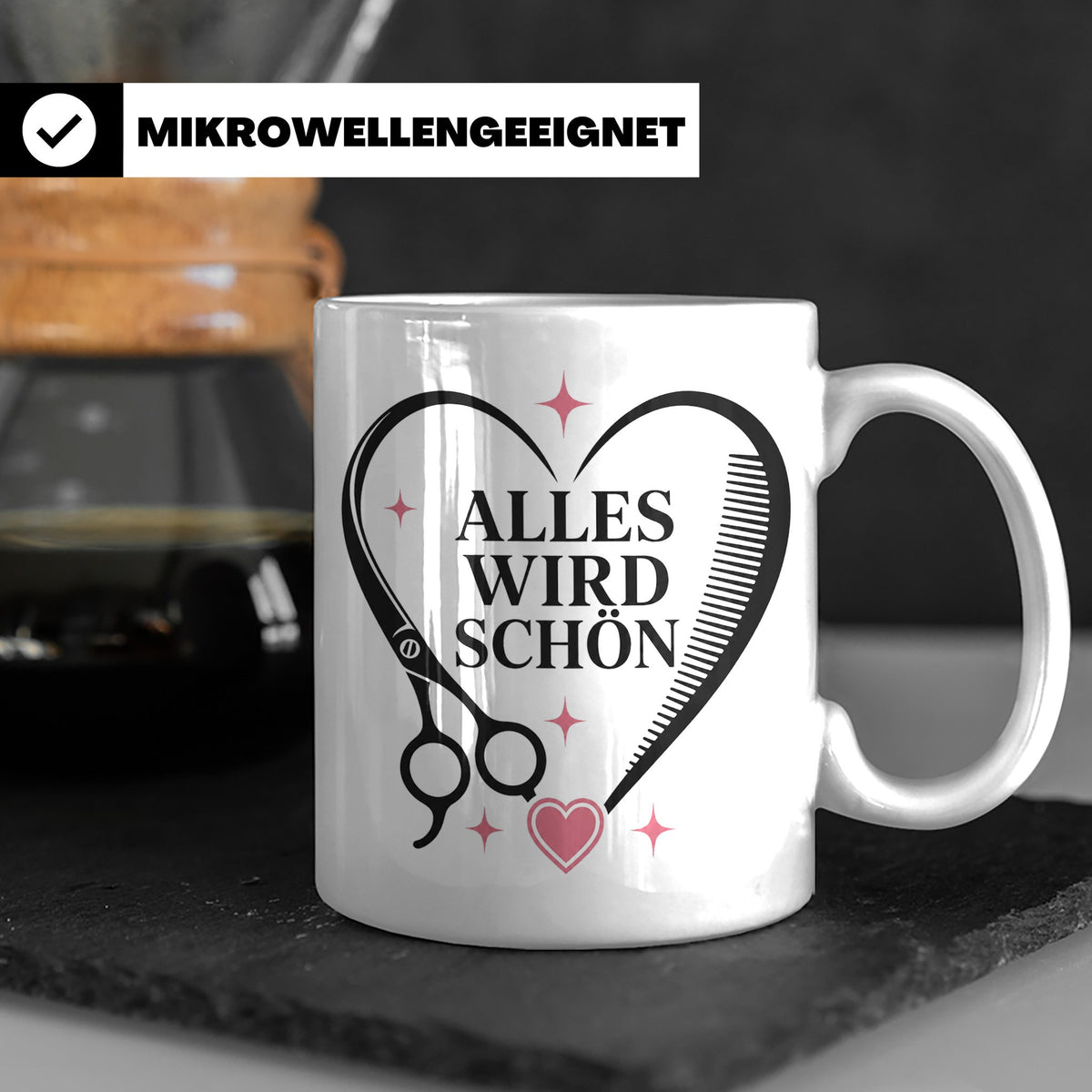 Friseurin Tasse Alles wird schön - Geschenk für Friseur Fris – Weiß [farbe:weiß]