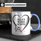 Friseurin Tasse Alles wird schön - Geschenk für Friseur Fris – Blau [farbe:blau]