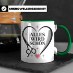 Friseurin Tasse Alles wird schön - Geschenk für Friseur Fris – Grün [farbe:grün]