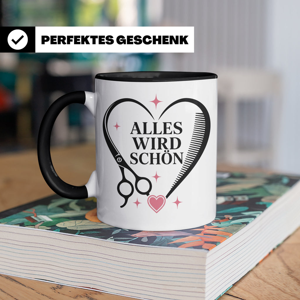 Friseurin Tasse Alles wird schön - Geschenk für Friseur Fris – Schwarz [farbe:schwarz]