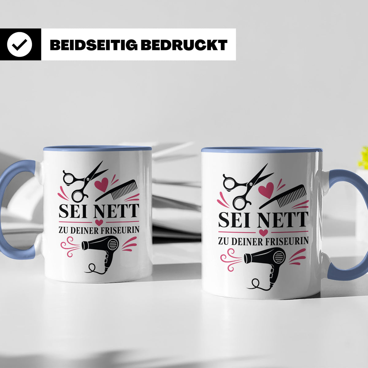 Friseurin Tasse Sei nett zu deiner Friseurin - Lustiges Gesc – Blau [farbe:blau]