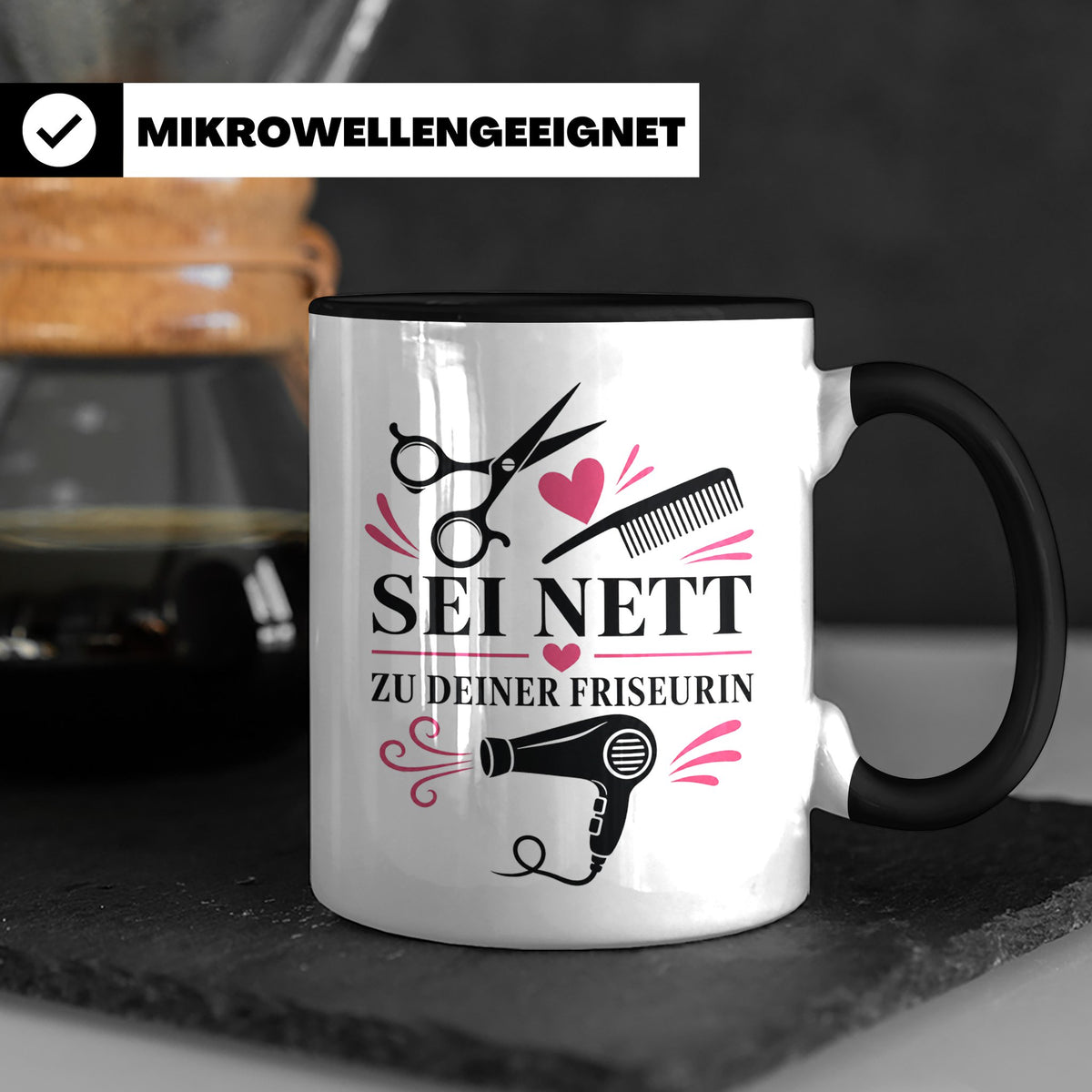 Friseurin Tasse Sei nett zu deiner Friseurin - Lustiges Gesc – Schwarz [farbe:schwarz]