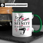 Friseurin Tasse Sei nett zu deiner Friseurin - Lustiges Gesc – Grün [farbe:grün]