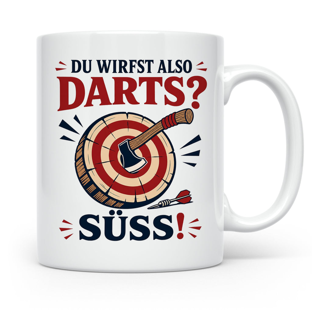Axtwerfen Tasse Du wirfst also Darts Süß - Lustiges Geschenk – Weiß [farbe:weiß]