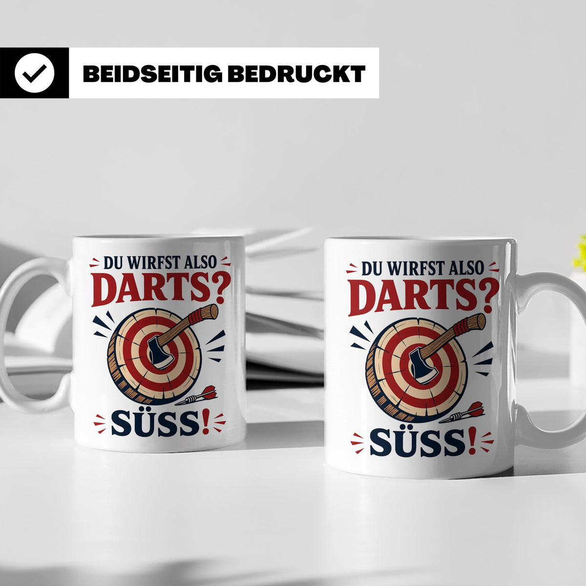 Axtwerfen Tasse Du wirfst also Darts Süß - Lustiges Geschenk – Weiß [farbe:weiß]