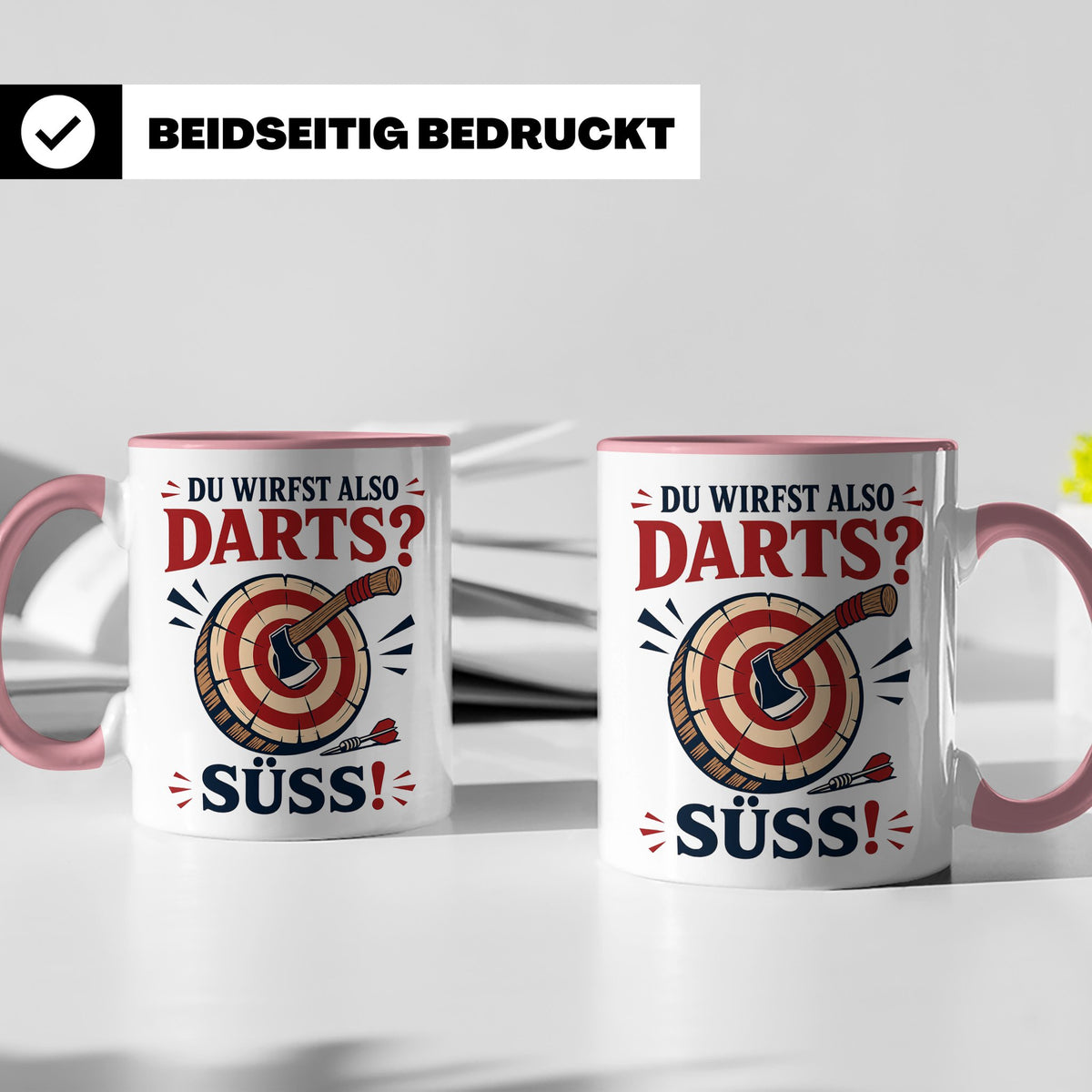 Axtwerfen Tasse Du wirfst also Darts Süß - Lustiges Geschenk – Rosa [farbe:rosa]