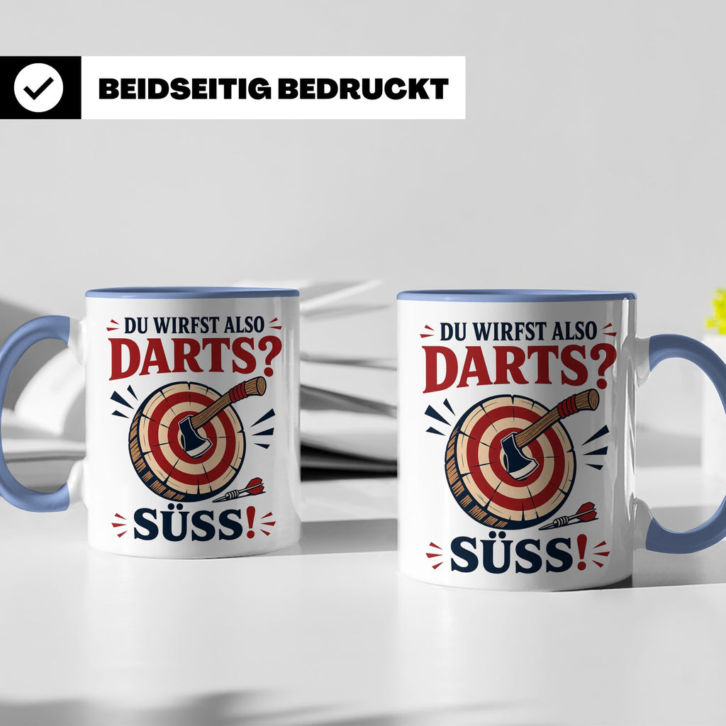 Axtwerfen Tasse Du wirfst also Darts Süß - Lustiges Geschenk – Blau [farbe:blau]