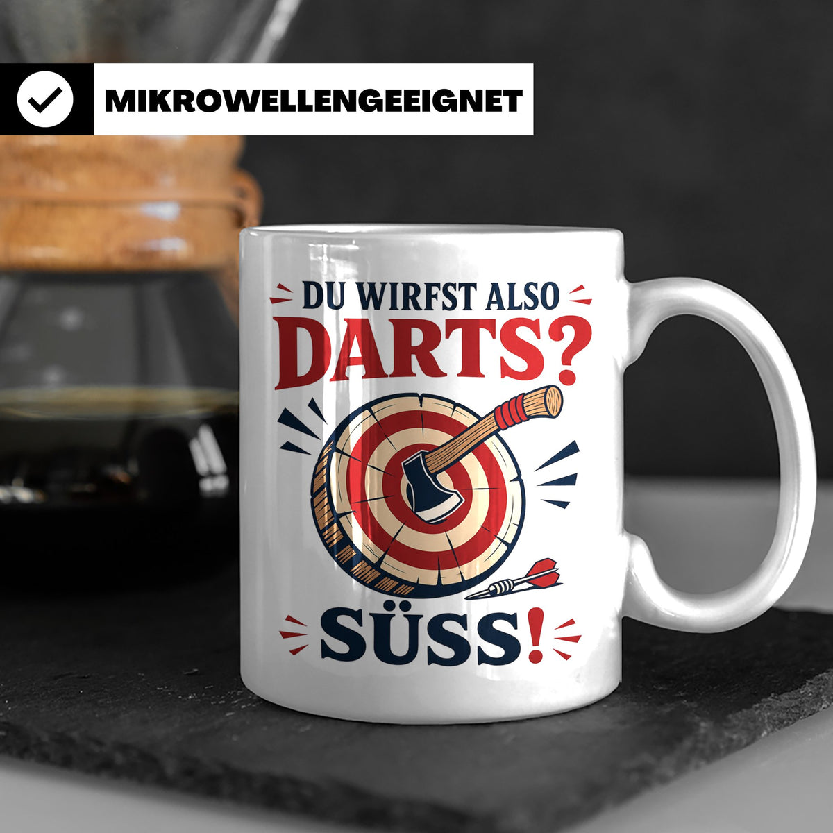 Axtwerfen Tasse Du wirfst also Darts Süß - Lustiges Geschenk – Weiß [farbe:weiß]