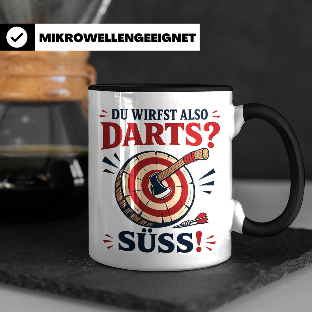 Axtwerfen Tasse Du wirfst also Darts Süß - Lustiges Geschenk – Schwarz [farbe:schwarz]