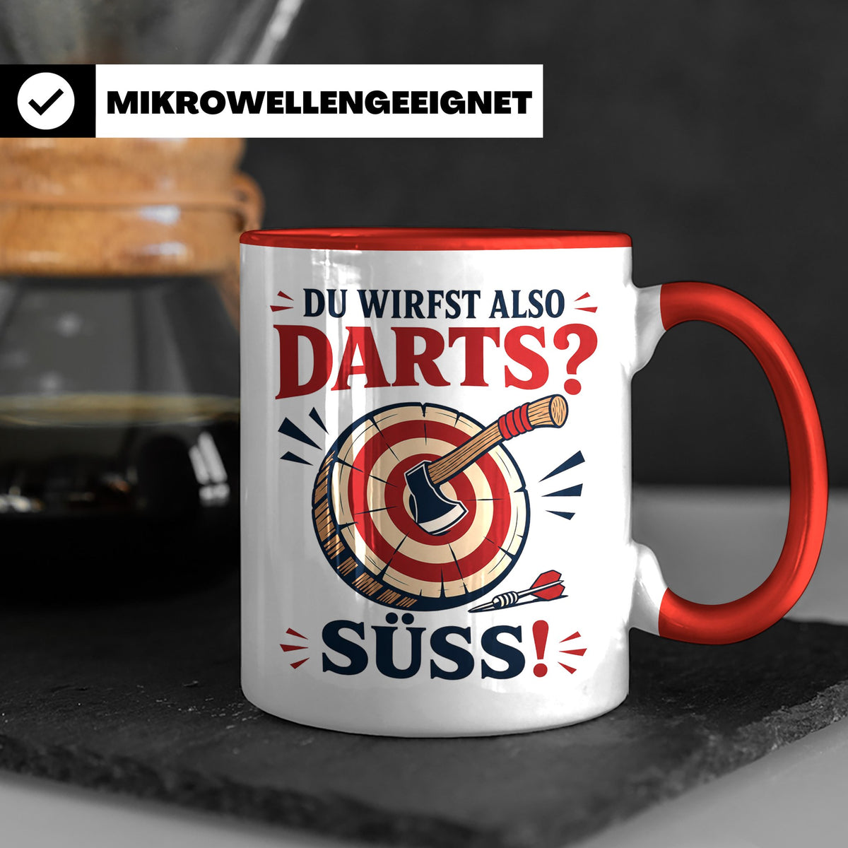 Axtwerfen Tasse Du wirfst also Darts Süß - Lustiges Geschenk – Rot [farbe:rot]