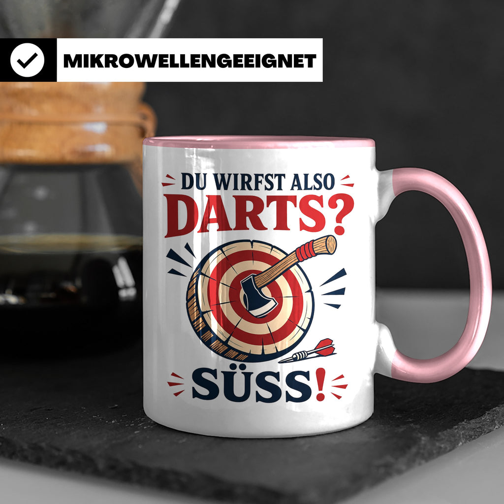 Axtwerfen Tasse Du wirfst also Darts Süß - Lustiges Geschenk – Rosa [farbe:rosa]