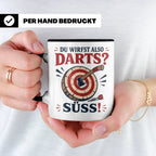 Axtwerfen Tasse Du wirfst also Darts Süß - Lustiges Geschenk – Schwarz [farbe:schwarz]