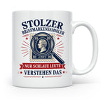 Briefmarken Tasse Stolzer Briefmarkensammler nur schlaue Leu – Weiß [farbe:weiß]
