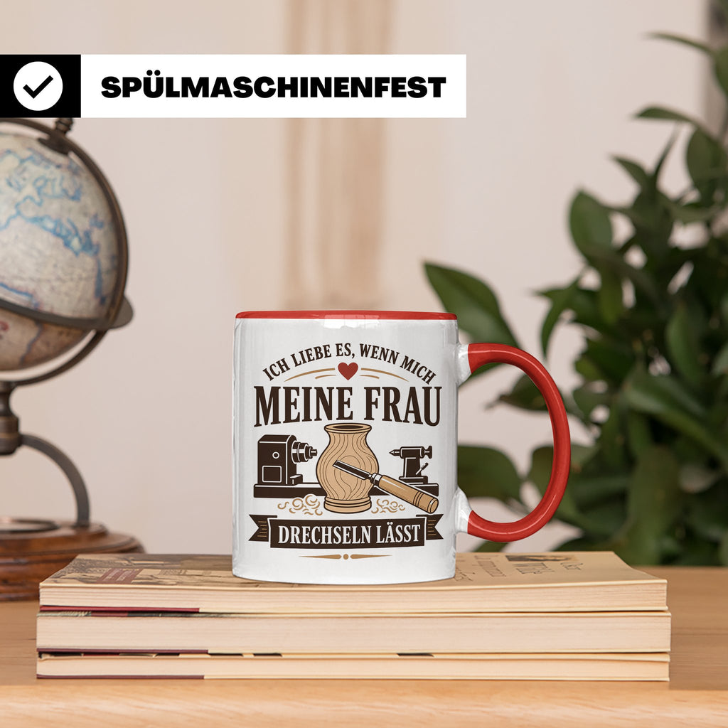 Drechseln Tasse Ich liebe es wenn mich meine Frau drechseln  – Rot [farbe:rot]