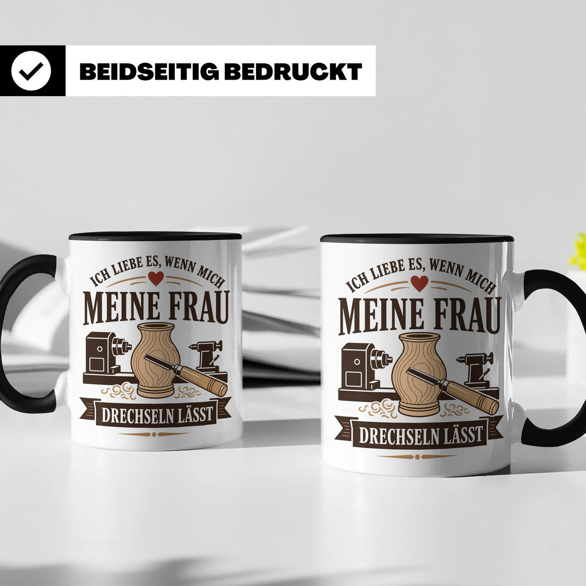 Drechseln Tasse Ich liebe es wenn mich meine Frau drechseln  – Schwarz [farbe:schwarz]