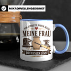 Drechseln Tasse Ich liebe es wenn mich meine Frau drechseln  – Blau [farbe:blau]