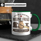 Drechseln Tasse Ich liebe es wenn mich meine Frau drechseln  – Grün [farbe:grün]