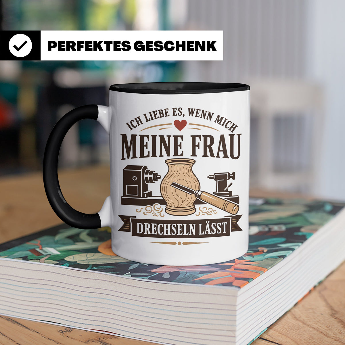 Drechseln Tasse Ich liebe es wenn mich meine Frau drechseln  – Schwarz [farbe:schwarz]
