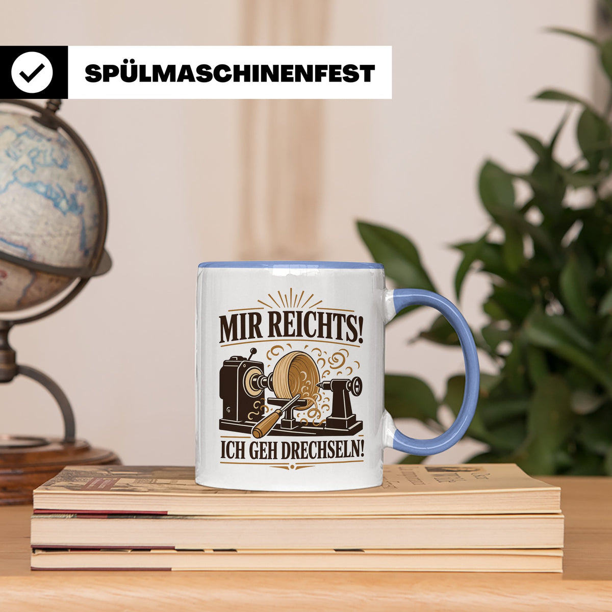 Drechseln Tasse Mir reichts ich geh drechseln - Geschenk für – Blau [farbe:blau]