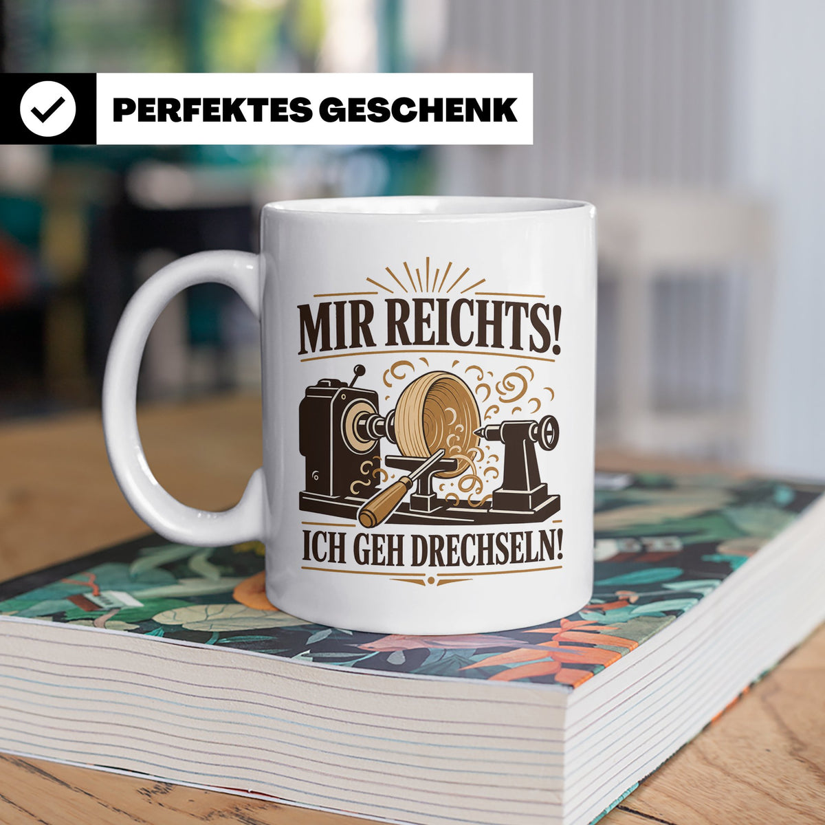 Drechseln Tasse Mir reichts ich geh drechseln - Geschenk für – Weiß [farbe:weiß]