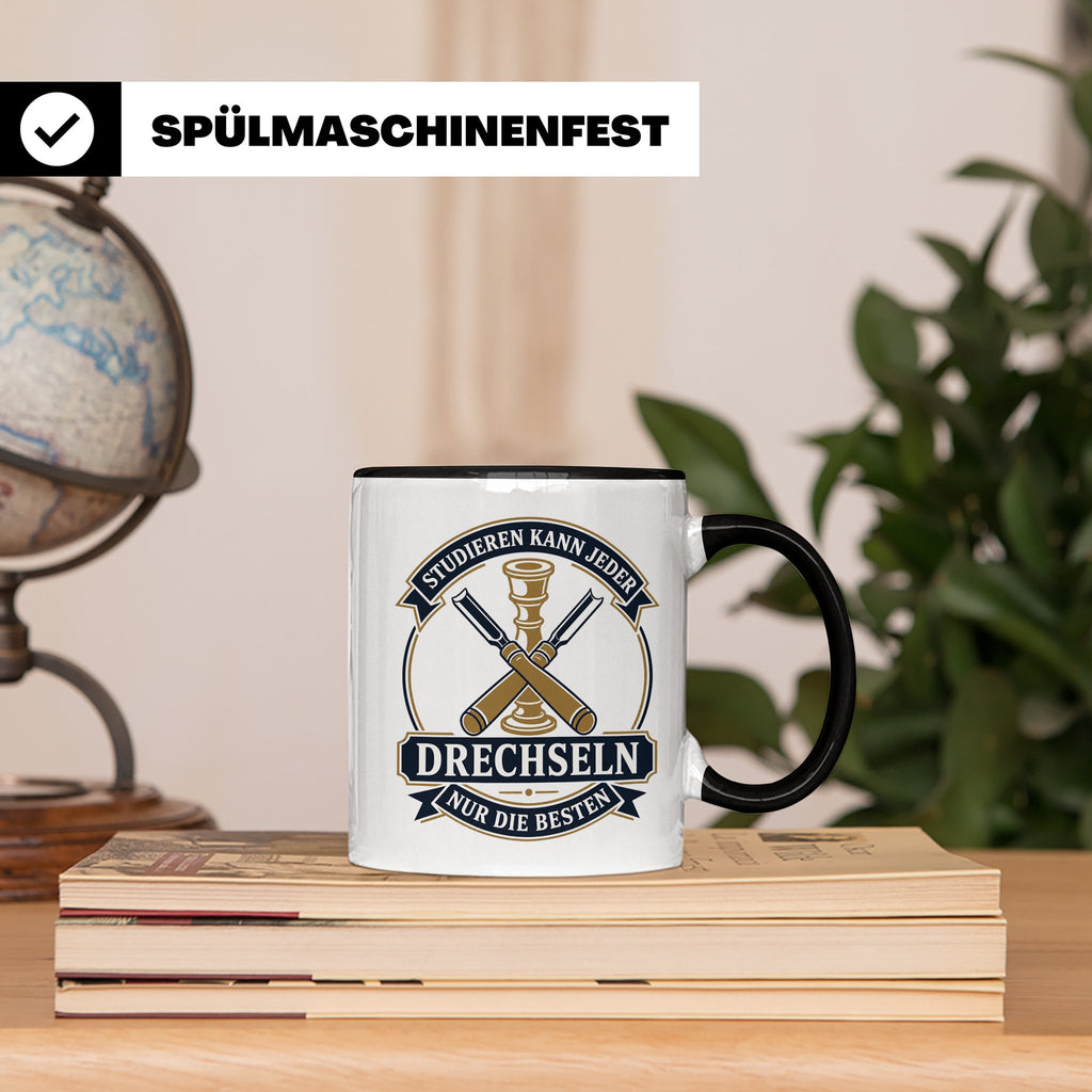 Drechseln Tasse Studieren kann jeder Drechseln nur die Beste – Schwarz [farbe:schwarz]