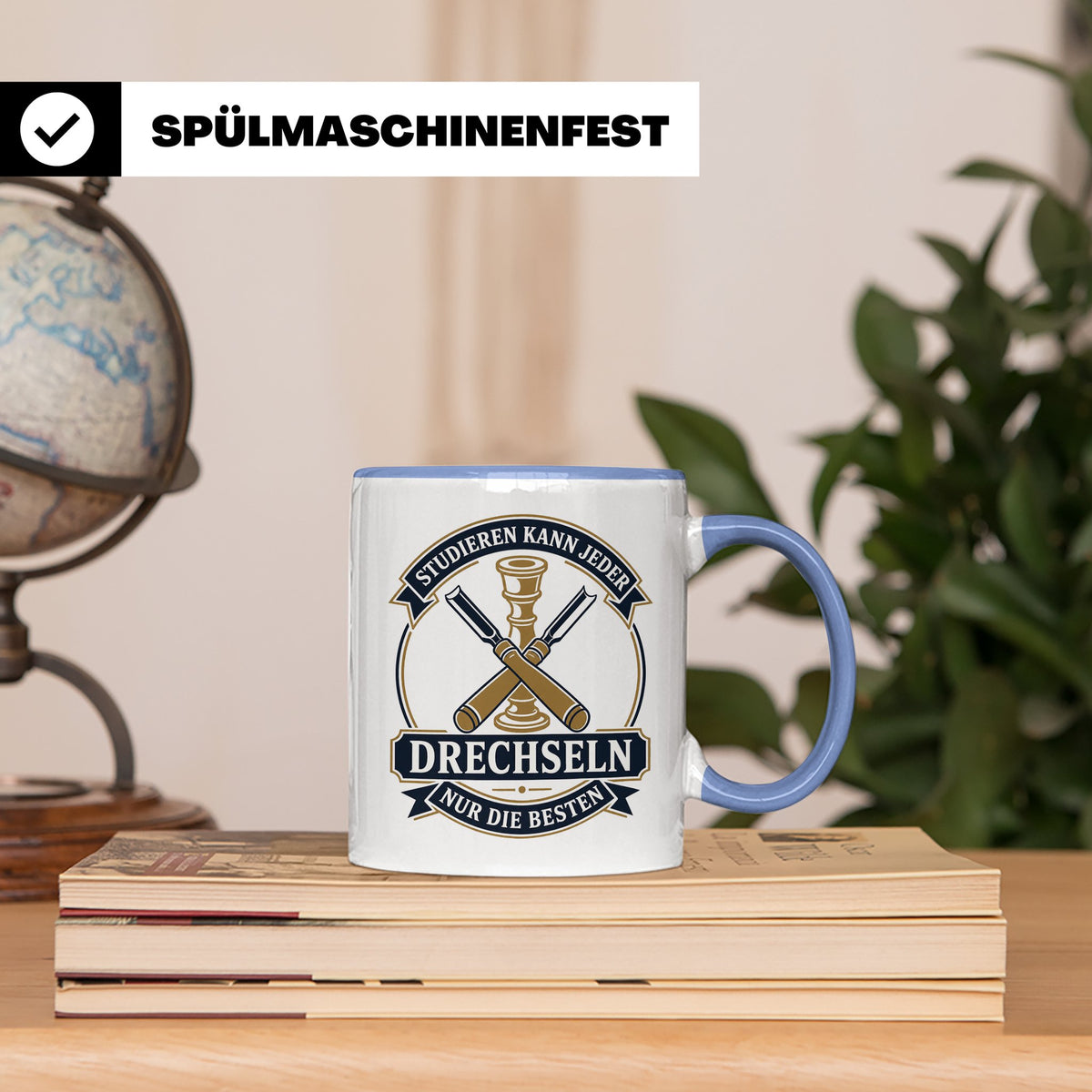 Drechseln Tasse Studieren kann jeder Drechseln nur die Beste – Blau [farbe:blau]