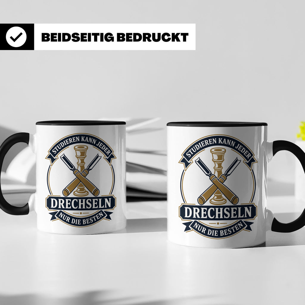 Drechseln Tasse Studieren kann jeder Drechseln nur die Beste – Schwarz [farbe:schwarz]