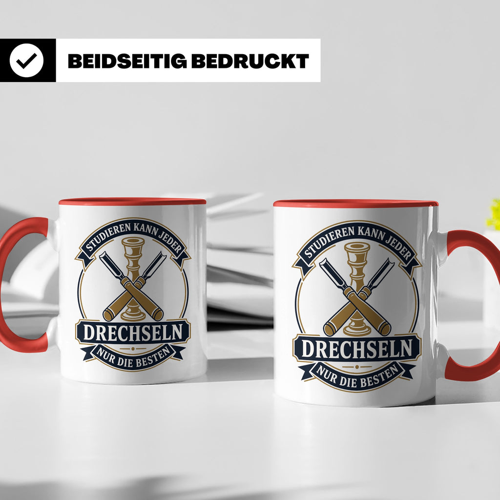 Drechseln Tasse Studieren kann jeder Drechseln nur die Beste – Rot [farbe:rot]