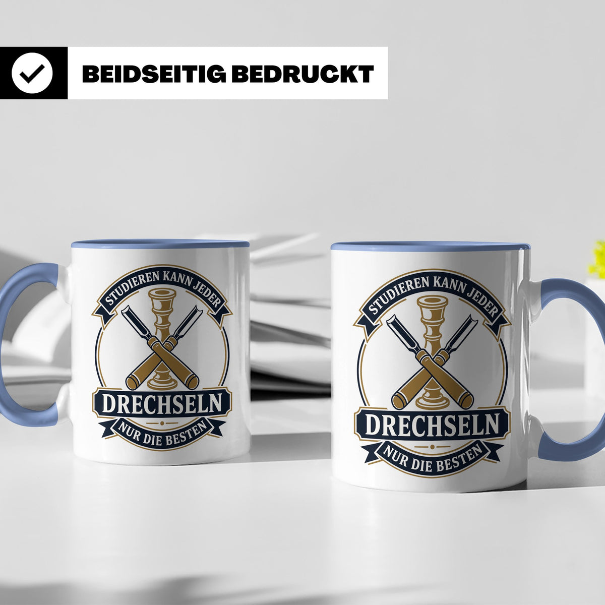 Drechseln Tasse Studieren kann jeder Drechseln nur die Beste – Blau [farbe:blau]
