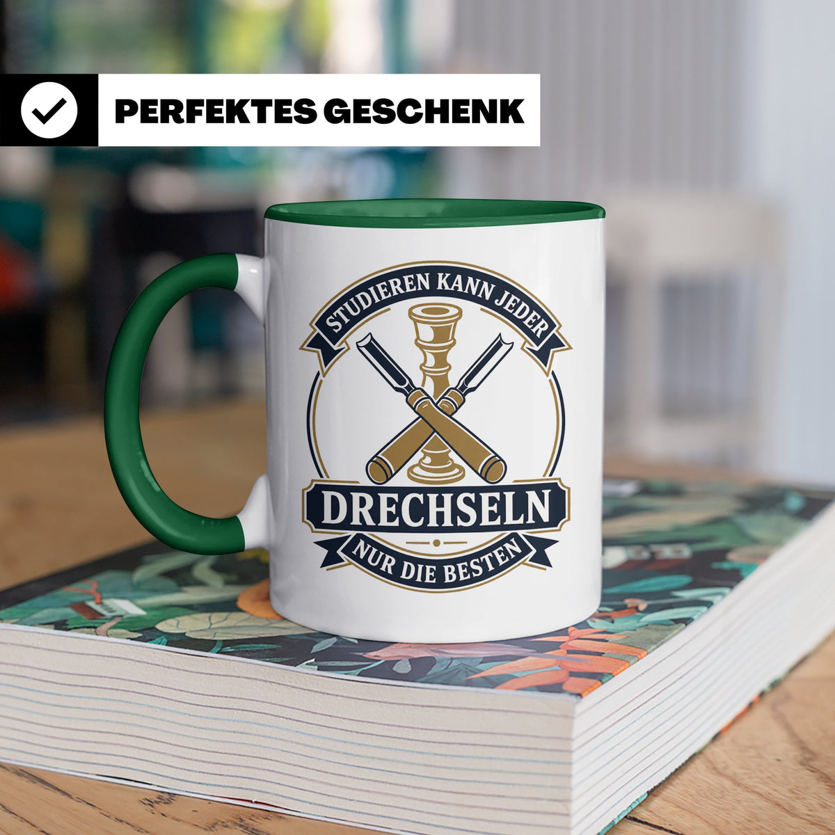 Drechseln Tasse Studieren kann jeder Drechseln nur die Beste – Grün [farbe:grün]