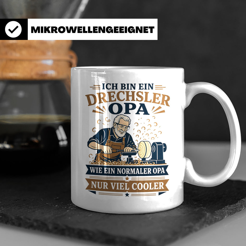 Drechsler Tasse Drechsler Opa wie ein normaler Opa nur viel  – Weiß [farbe:weiß]