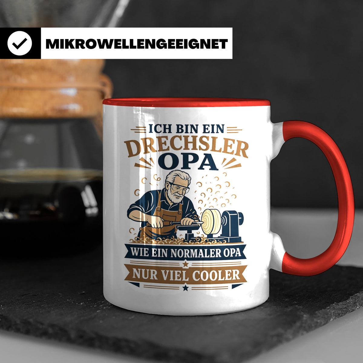 Drechsler Tasse Drechsler Opa wie ein normaler Opa nur viel  – Rot [farbe:rot]
