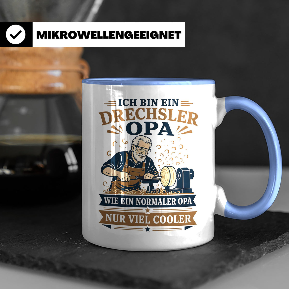 Drechsler Tasse Drechsler Opa wie ein normaler Opa nur viel  – Blau [farbe:blau]
