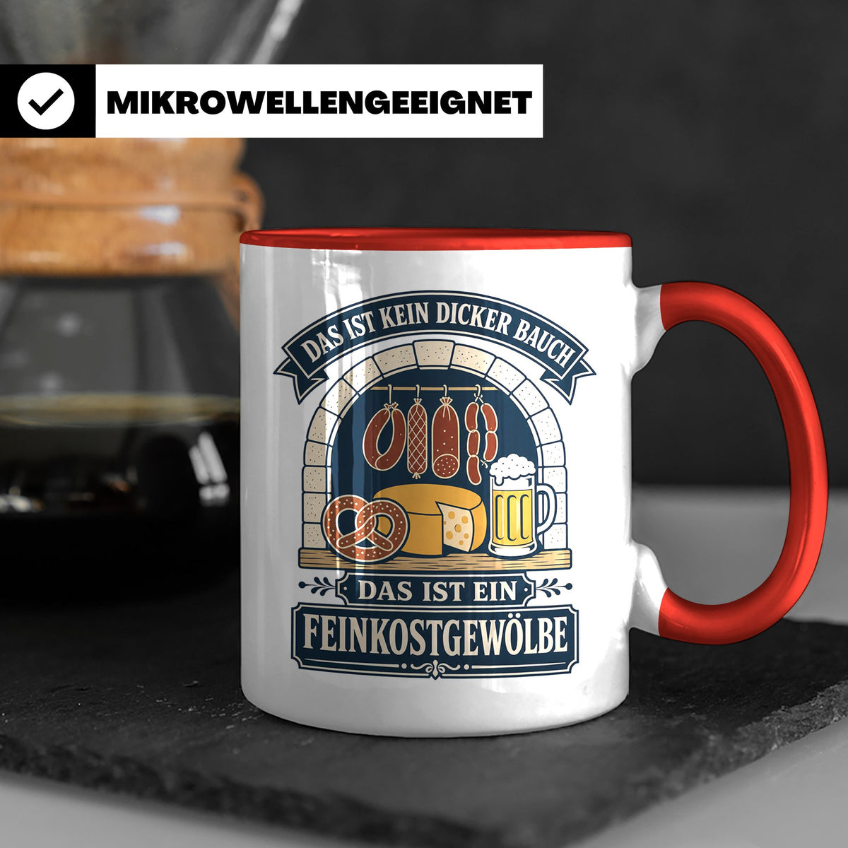 Lustige Tasse Das ist kein dicker Bauch das ist ein Feinkost – Rot [farbe:rot]