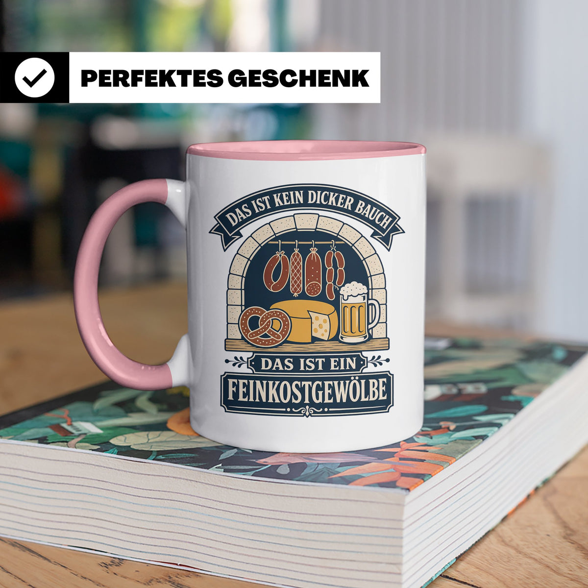 Lustige Tasse Das ist kein dicker Bauch das ist ein Feinkost – Rosa [farbe:rosa]