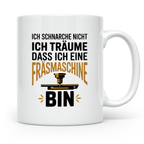 CNC Fräser Kaffeetasse - Ich träume Fräsmaschine zu sein! Ge – Weiß [farbe:weiß]