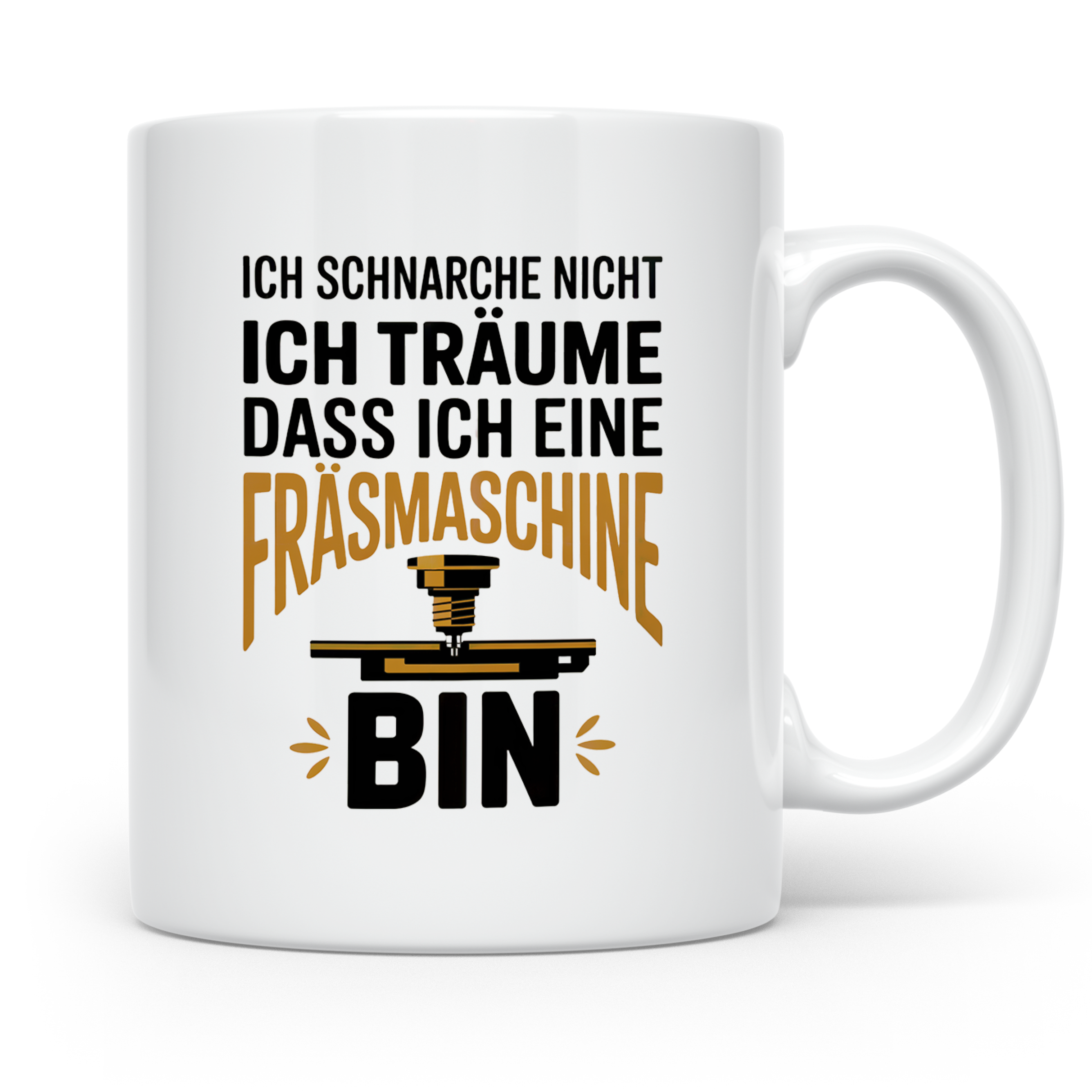 CNC Fräser Kaffeetasse - Ich träume Fräsmaschine zu sein! Ge – Weiß [farbe:weiß]