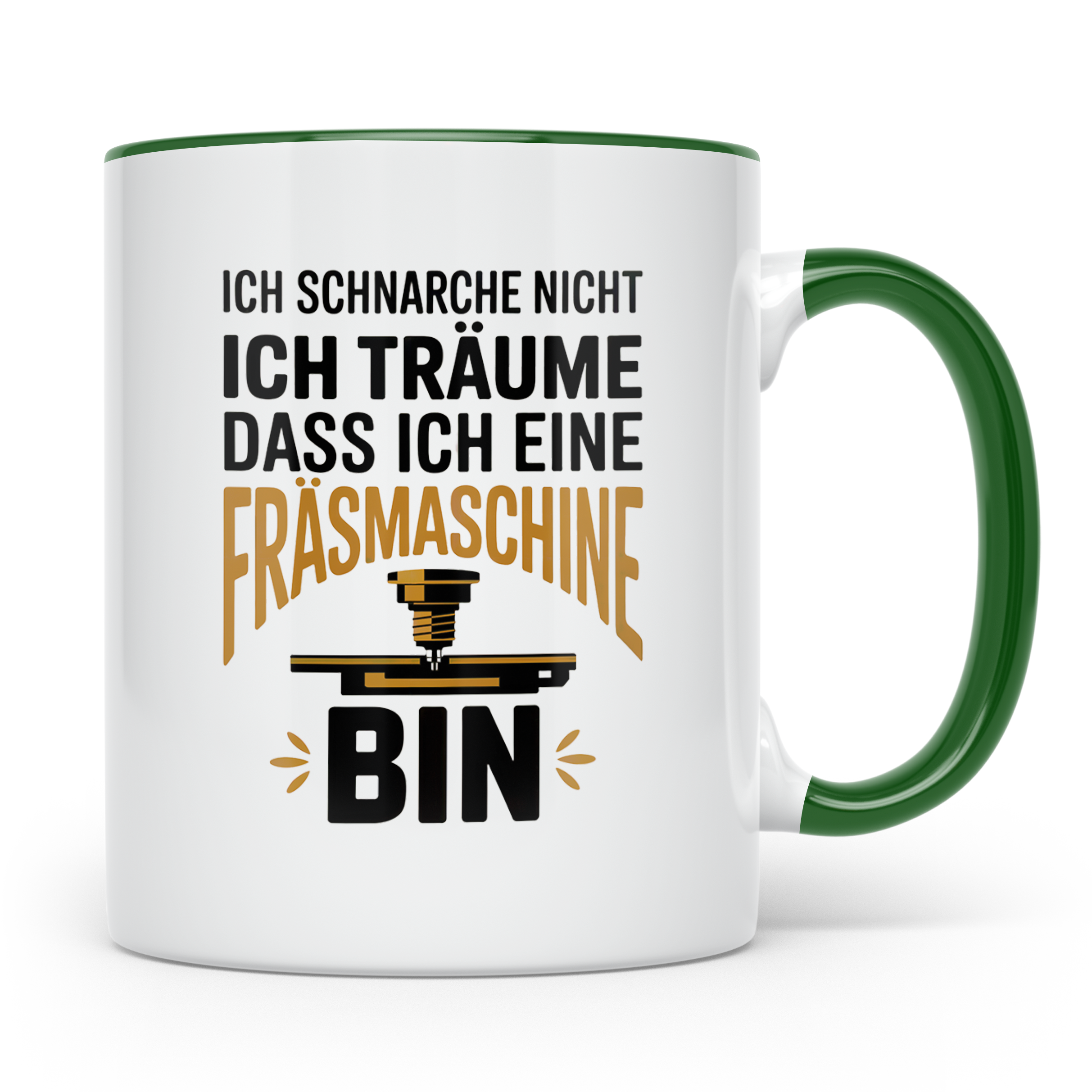 CNC Fräser Kaffeetasse - Ich träume Fräsmaschine zu sein! Ge – Grün [farbe:grün]