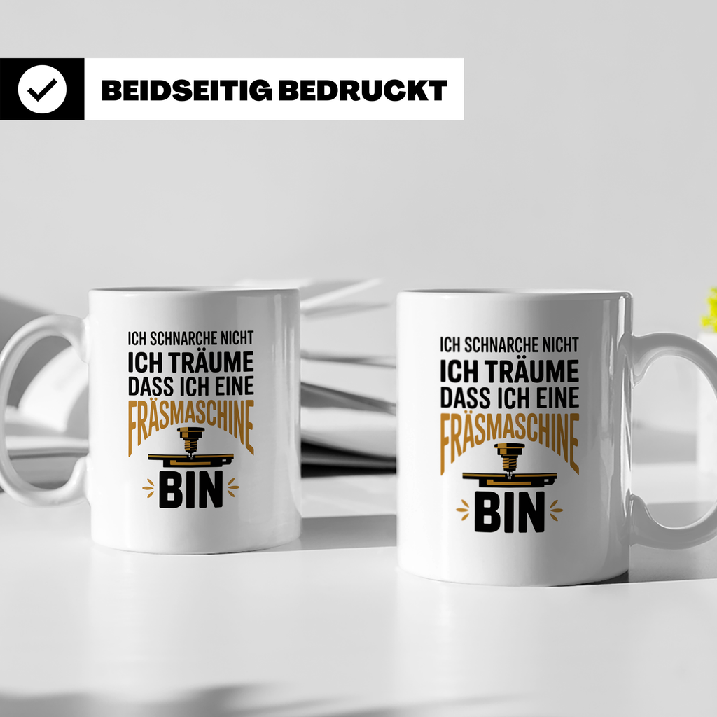 CNC Fräser Kaffeetasse - Ich träume Fräsmaschine zu sein! Ge – Weiß [farbe:weiß]
