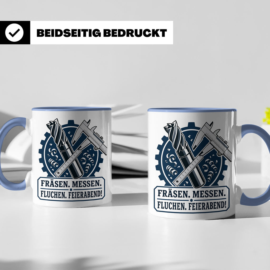 Zerspanungsmechaniker Tasse Fräsen Messen Fluchen Feierabend – Blau [farbe:blau]
