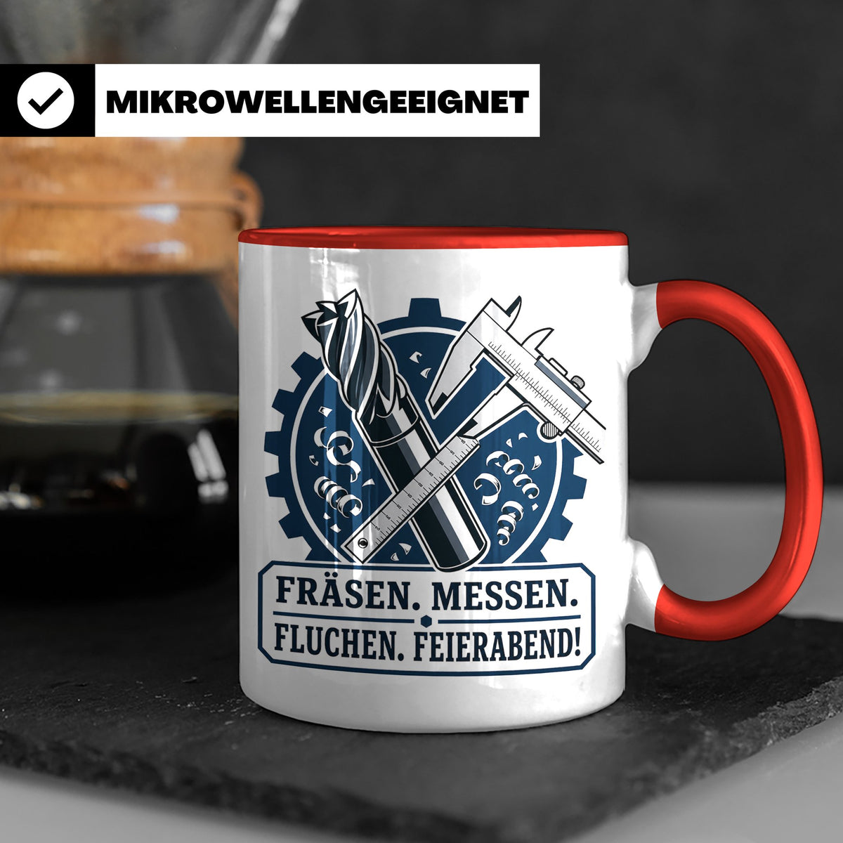 Zerspanungsmechaniker Tasse Fräsen Messen Fluchen Feierabend – Rot [farbe:rot]