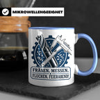 Zerspanungsmechaniker Tasse Fräsen Messen Fluchen Feierabend – Blau [farbe:blau]