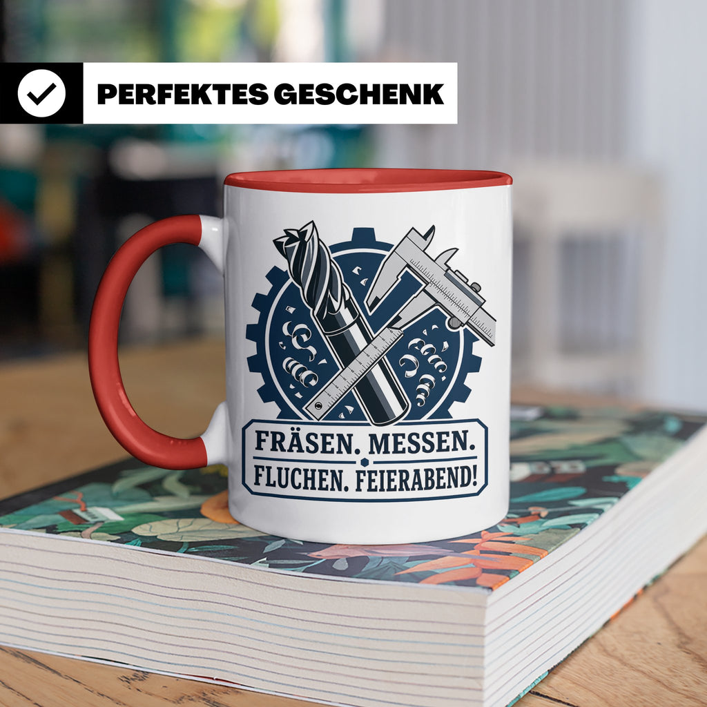 Zerspanungsmechaniker Tasse Fräsen Messen Fluchen Feierabend – Rot [farbe:rot]