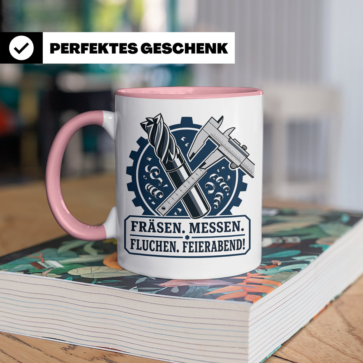 Zerspanungsmechaniker Tasse Fräsen Messen Fluchen Feierabend – Rosa [farbe:rosa]